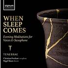 Meteyard When Sleep Comes Evening Meditations For Voices & Saxophone CD