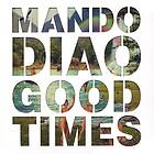 Mando Diao Good Times Limited Digipack Edition CD