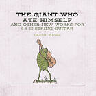Glenn Jones The Giant Who Ate Himself And Other New Works For 6 & 12 String Guit
