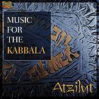 Atzilut Music For The Kabbala CD