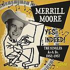 Merril Moore Yes Indeed The Singles 1952-1957 CD