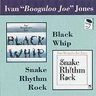 Ivan "Boogaloo Joe" Black Whip CD
