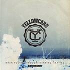 Yellowcard When You're Through Thinking Say Yes CD