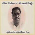 Elmo Williams & Hezekiah Early Takes On To Know One CD