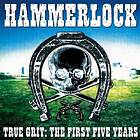 Hammerlock True Grit The First Five Years CD