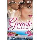 Greek Bachelors: The Ultimate Seduction: The Petrakos Bride / One Night...Nine-Month Scandal / One Night to Risk it All