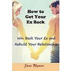 How to Get Your Ex Back