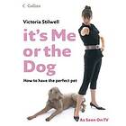 It's Me or the Dog