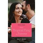 From Tropical Fling To Forever (Mills & Boon True Love) (How to Make a Wedding, Book 2)