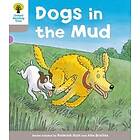 Oxford Reading Tree: Level 1 More a Decode and Develop Dogs in Mud