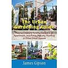 The Urban Gardening Guide