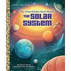 My Little Golden Book About the Solar System