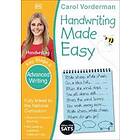 Handwriting Made Easy: Advanced Writing, Ages 7-11 (Key Stage 2)