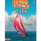 Do You Know? Level 2 At Sea
