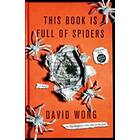 This Book is Full of Spiders: Seriously Dude Don't Touch it