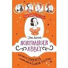 Awesomely Austen Illustrated and Retold: Jane Austen's Northanger Abbey