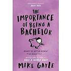 The Importance of Being a Bachelor