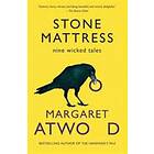 Stone Mattress: Nine Wicked Tales