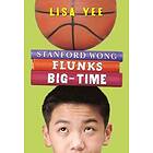 Stanford Wong Flunks Big-Time (the Millicent Min Trilogy, Book 2)