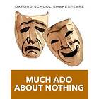 Oxford School Shakespeare: Much Ado About Nothing