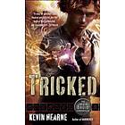 Tricked: The Iron Druid Chronicles, Book Four