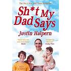 Shit My Dad Says