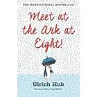 Meet at the Ark at Eight!