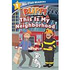 Blippi: This Is My Neighborhood: All-Star Reader Level 1