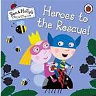 Ben and Holly's Little Kingdom: Heroes to the Rescue!