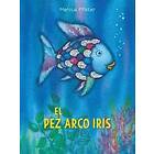 El Pez Arco Iris / Rainbow Fish