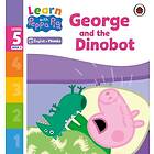 Learn with Peppa Phonics Level 5 Book 5 – George and the Dinobot (Phonics Reader)