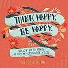 Think Happy, Be Happy