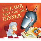 The Lamb Who Came for Dinner