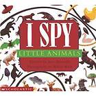 I Spy Little Animals: A Book of Picture Riddles