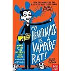 My Headteacher is a Vampire Rat