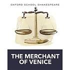 Oxford School Shakespeare: Merchant of Venice