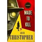 Made to Kill