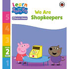 Learn with Peppa Phonics Level 2 Book 7 – We Are Shopkeepers (Phonics Reader)