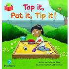 Bug Club Independent Phase 2 Unit 1-2: Tap it, Pat it, Tip it!