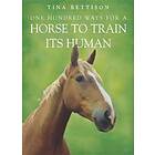 One Hundred ways For a Horse To Train Its Human