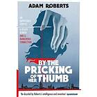 By the Pricking of Her Thumb