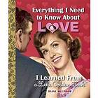 Everything I Need to Know About Love I Learned From a Little Golden Book