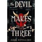 The Devil Makes Three