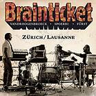Brainticket Zurich/Lausanne CD