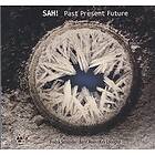 Sah! Past Present Future CD