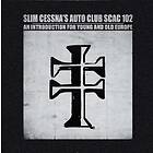 Slim Cessnas Auto Club SCAC 102 An Introduction For Young And Old Europe (m/DVD) CD