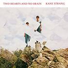 Kane Strang Two Hearts And No Brain CD