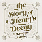 Kristofer Åström The Story Of A Heart's Decay LP