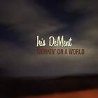 Iris DeMent Workin' On A World CD