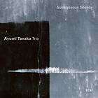 Ayumi Trio Subaqueous Silence CD